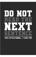 Do Not Read The Next Sentence