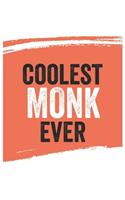 Coolest monk Ever Notebook, monks Gifts monk Appreciation Gift, Best monk Notebook A beautiful