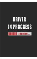 driver in progress Notebook: Journal and Organizer, Blank Lined Notebook 6x9 inch, 120 pages