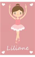 Liliane: modernes personalisiertes Ballerina Schreibheft / Notizbuch / Tagebuch - viele Vornamen verfügbar - 100 Seiten - liniert - Ballett - Schulanfang - i
