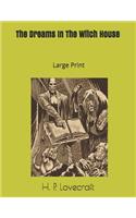 The Dreams In The Witch House: Large Print