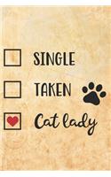 Single Taken Cat Lady: Special Cat Lovers Notebook Journal Diary to write in - heart, best pet forever