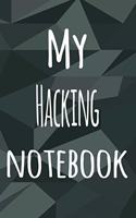 My Hacking Notebook: The perfect way to record your hobby - 6x9 119 page lined journal!