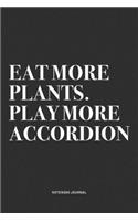 Eat More Plants. Play More Accordion