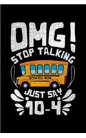 Omg! Stop Talking Just Say 10-4
