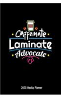 Caffeinate Laminate Advocate 2020 Weekly Planer
