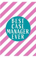 Best Case Manager Ever