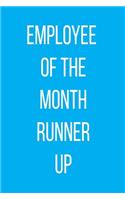 Employee Of The Month Runner Up: Blue Notebook - Coworker Journal - Silly Office Gag Gift - Funny Office Gift Exchange