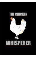 The Chicken Whisperer: Food Journal - Track Your Meals - Eat Clean And Fit - Breakfast Lunch Diner Snacks - Time Items Serving Cals Sugar Protein Fiber Carbs Fat - 110 Pag