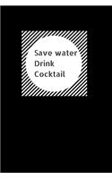 Save Water Drink Cocktail