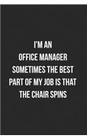 I'm An Office Manager Sometimes The Best Part Of My Job Is The Chair Spins