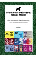 Double Doodle 20 Milestones: Rescue & Adoption: Double Doodle Milestones for Memorable Moments, Rescue, Adoption, Socialization & Training Volume 1