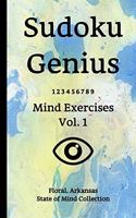 Sudoku Genius Mind Exercises Volume 1: Floral, Arkansas State of Mind Collection