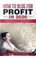 How to Blog for Profit in 2020