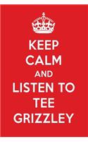 Keep Calm and Listen to Tee Grizzley: Tee Grizzley Designer Notebook