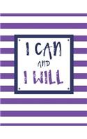 I Can and I Will: 100 Pages, College Ruled, One Subject Daily Journal Notebook, Purple and White Stripes (Large, 8.5 x 11 in.)(6 Motivational Quotes)