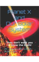 Planet X and Our Solar System