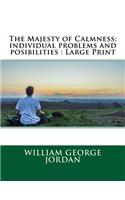 The Majesty of Calmness; individual problems and posibilities: Large Print