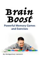 Brain Boost: Powerful Memory Games and Exercises