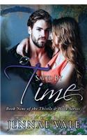 Saved By Time: Book Nine of The Thistle & Hive Series(9 Thistle & Hive)