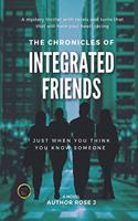 Chronicles of Integrated Friends