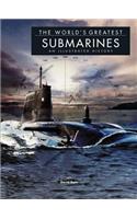 Submarines: An Illustrated History(World's Greatest)
