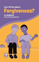 Can I Tell You About Forgiveness?: A Helpful Introduction for Everyone(Can I tell you about...?)