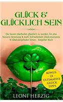 Glück & glücklich sein