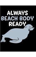 Always Beach Body Ready
