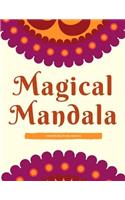 Magical Mandala: Unique Mandalas, Adult Coloring Book for Relaxation and Stress Relieving