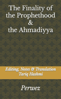 Finality of the Prophethood & The Ahmadiyya