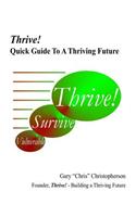 Thrive! - Quick Guide to a Thriving Future