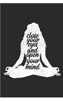 Close Your Eyes and Open Your Mind: Blank Lined Journal for Yoga Lovers