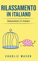 Rilassamento In Italiano/ Relaxation In Italian: I 10 Migliori Consigli per Superare le Ossessioni e le Compulsioni Usando la Consapevolezza