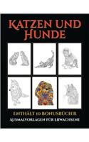 Ausmalvorlagen für Erwachsene (Katzen und Hunde): Dieses Buch besteht aus 44 Malblätter, die zum Ausmalen, Einrahmen und/oder Meditieren verwendet werden können: Dieses Buch kann fotokopiert, gedruc