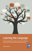 Learning the Language: Building Relationships with People with Severe Learning Disability, Autistic Spectrum Disorder and Other Challenging Behaviour (DVD)