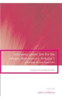 European Union Law for the Twenty-First Century: Volume 1