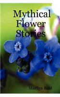 Mythical Flower Stories