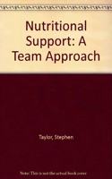 Nutritional Support: A Team Approach