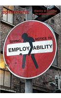 Giving Notice to Employability (Ephemera Vol. 13, No. 4)