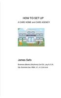HOW TO SET UP A CARE HOME and CARE AGENCY