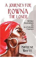 Journey for Rowna the Loner