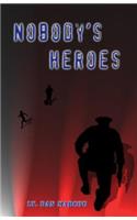 Nobody's Heroes