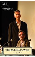 Juvenal Players. a Play