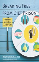 Breaking Free From Diet Prison