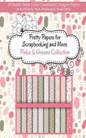 Pretty Papers for Scrapbooking and More - Pinks and Greens Collection
