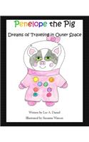 Penelope the Pig Dreams of Traveling in Outer Space