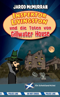 Inspektor Livingston und die Toten von Gillwater House