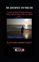My Journey To Truth: Slave Name: Joseph V Bailey