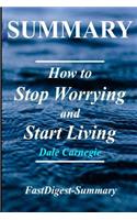 Summary - How to Stop Worrying & Start Living